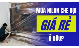 Mua màng nilon che bụi giá rẻ ở đâu?
