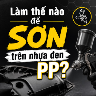 Hướng dẫn sơn phục hồi nhựa đen PP bền đẹp, chắc chắn