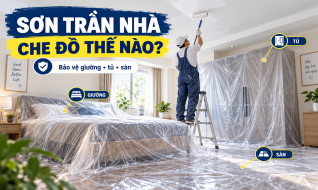 Sơn trần nhà nên che đồ như thế nào? Cách bảo vệ giường, tủ và sàn nhà