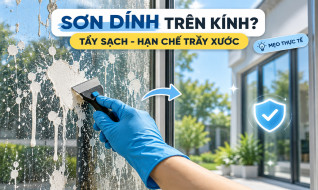 Sơn Dính Trên Cửa Kính: Cách Tẩy Sơn Sạch Nhanh, Hạn Chế Trầy Xước Kính Hiệu Quả